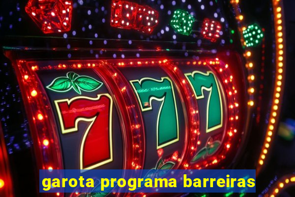 garota programa barreiras